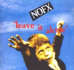 NOFX : Leave It Alone